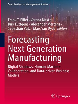 cover image of Forecasting Next Generation Manufacturing